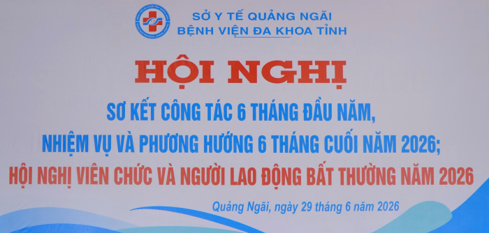 TỔ CHỨC HỘI NGHỊ SƠ KẾT CÔNG TÁC 6 THÁNG ĐẦU NĂM, NHIỆM VỤ VÀ PHƯƠNG HƯỚNG 6 THÁNG CUỐI NĂM; HỘI NGHỊ VIÊN CHỨC, NGƯỜI LAO ĐỘNG BẤT THƯỜNG NĂM 2026