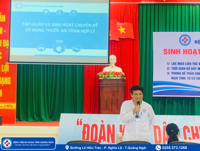 BỆNH VIỆN ĐA KHOA TỈNH QUẢNG NGÃI TỔ CHỨC TẬP HUẤN VÀ SINH HOẠT CHUYÊN ĐỀ “SỬ DỤNG THUỐC...